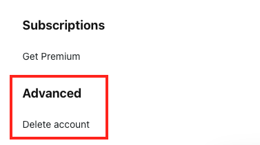 A screenshot of a menu displaying subscription options. The "Get Premium" option is listed under "Subscriptions." Highlighted with a red border under "Advanced," the "Delete account" feature facilitates Reddit removal for users seeking discretion.