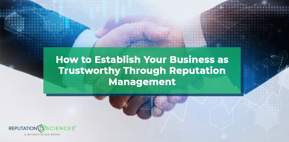 Two people shaking hands overlaid with the text "How to Establish Your Trustworthy Business Through Reputation Management." The logo "Reputation Sciences" is at the bottom left.