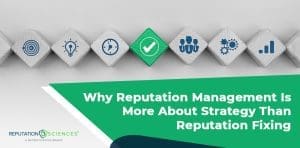 Abstract representation of reputation management with icons on wooden blocks, featuring a check mark, gears, and graphs. Text on a green banner reads, "Why Reputation Management Is More About Strategy Than Quick Fixes." Logo: "Reputation Sciences.